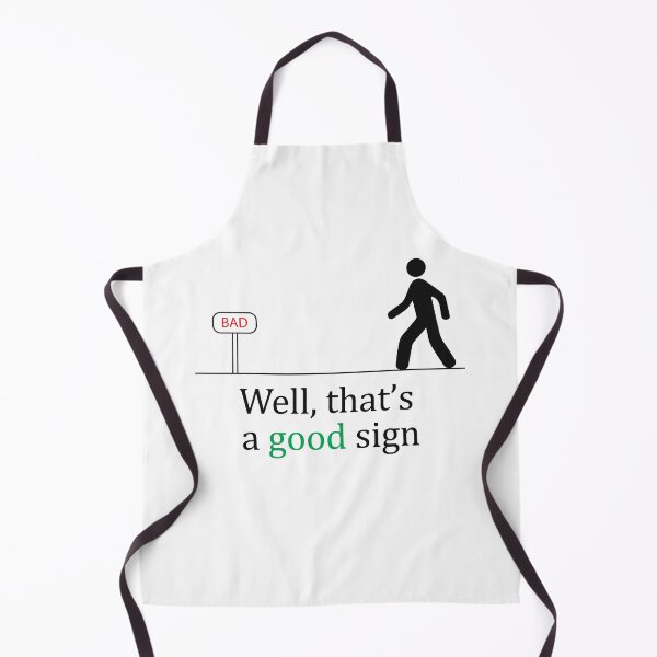 Item preview, Well That's A Good Sign Sarcastic designed and sold by LA diseños.