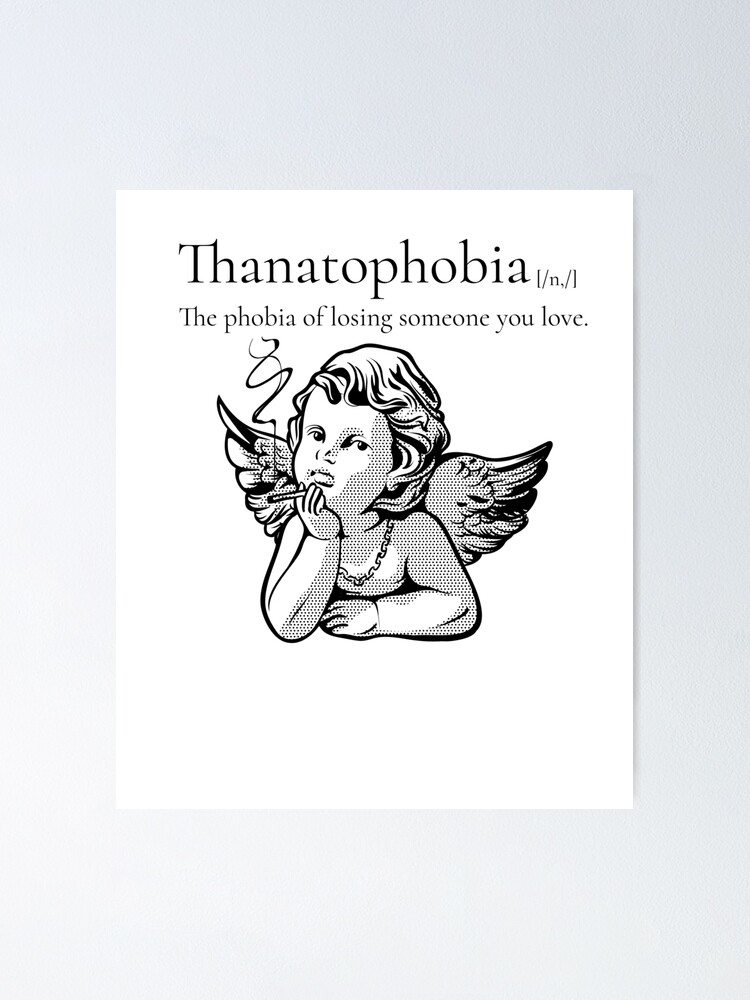 "Thanatophobia, The Phobia Of Losing Someone You Love 2020 Best Gift ...