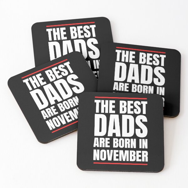 Item preview, The Best Dads Are Born in November Birthday Quotes  designed and sold by NickDsigns.