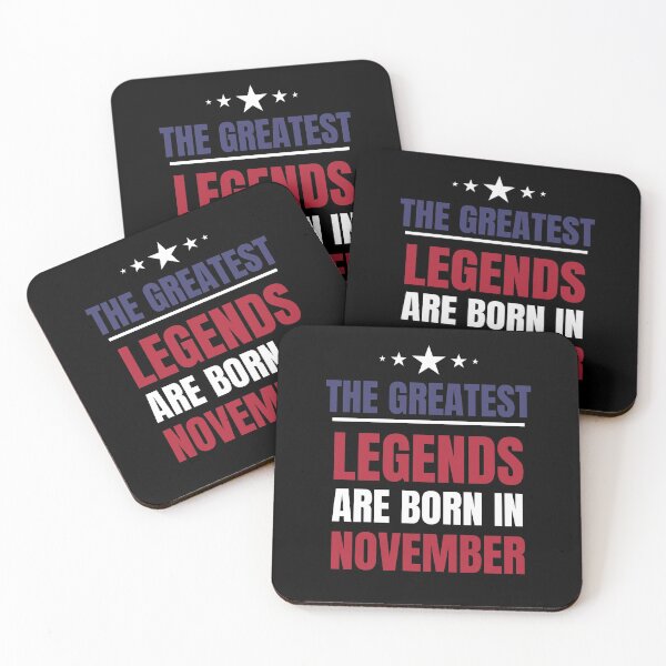 Item preview, Legends Are Born in November Birthday Quotes American Colors designed and sold by NickDsigns.