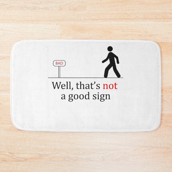 Item preview, Well That's Not A Good Sign Sarcastic  designed and sold by LA diseños.