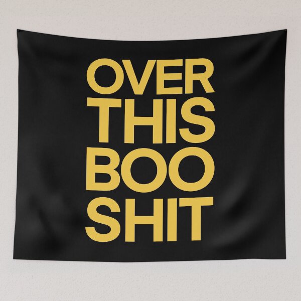 Item preview, Over This Boo Shit  designed and sold by FriendsList.
