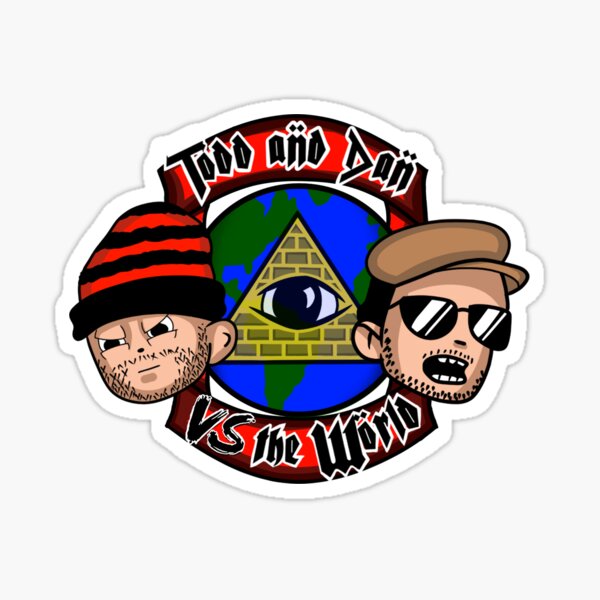 Dan And Todd VS The World T-Shirt Sticker