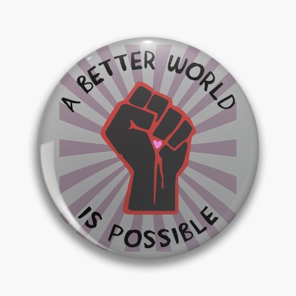 Item preview, A Better World Is Possible - Leftist, Socialist, Democratic Socialism designed and sold by SpaceDogLaika.
