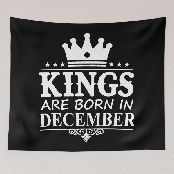 Item preview, Kings Are Born In December | Birthdays designed and sold by SerendipityNow.