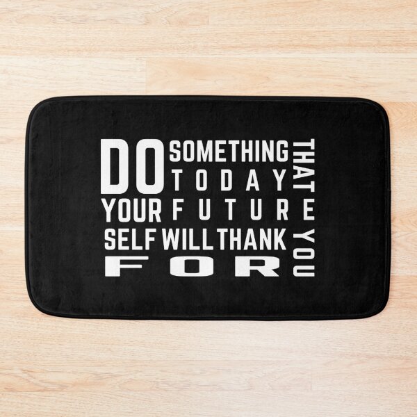 Item preview, Do Something Today That Your Future Self Will Thank You For designed and sold by StarByAsem.
