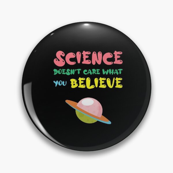 Item preview, Science Doesn't Care What You Believe, Cute Funny Gift For Science Lovers designed and sold by awesomedraw.