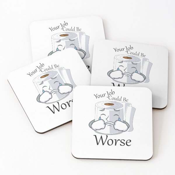 Item preview, Your Job Could Be Worse designed and sold by LA diseños.