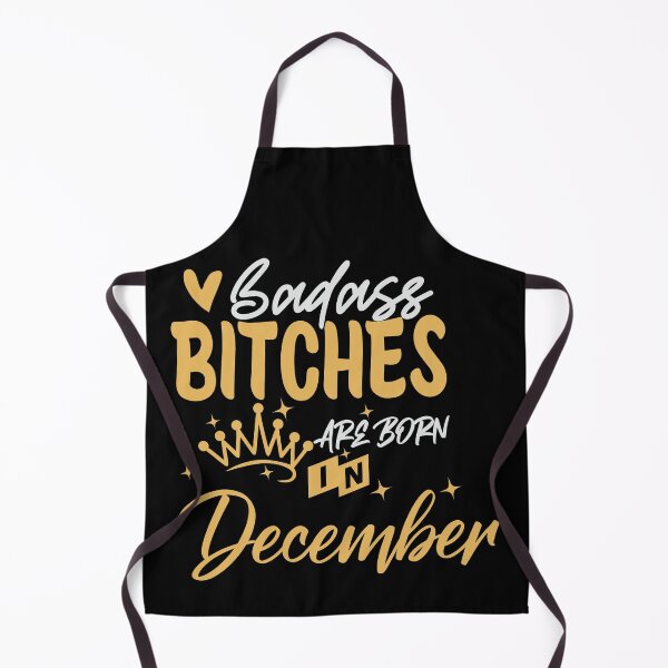 Item preview, Badass Bitches Are Born In December | Birthdays designed and sold by SerendipityNow.