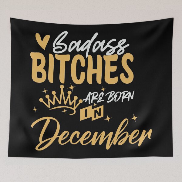 Item preview, Badass Bitches Are Born In December | Birthdays designed and sold by SerendipityNow.