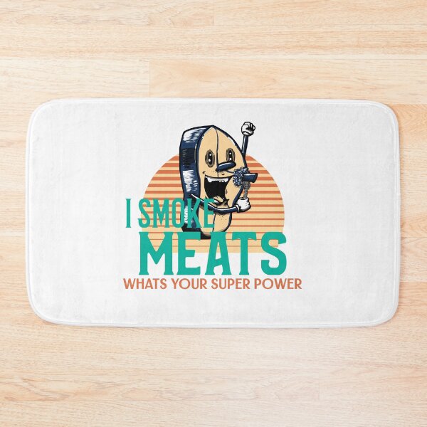 Item preview, I Smoke Meats Whats Your Super Power designed and sold by Shirt Slanger.