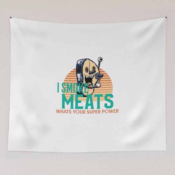 Item preview, I Smoke Meats Whats Your Super Power designed and sold by Shirt Slanger.