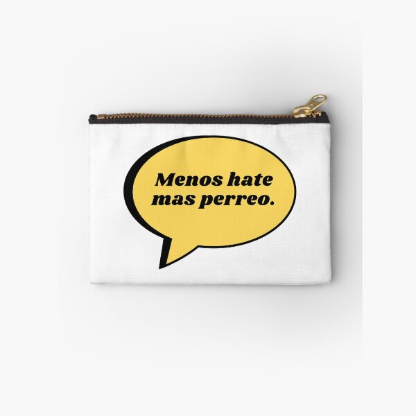 Item preview, Menos Hate Mas Perreo designed and sold by blazikin.