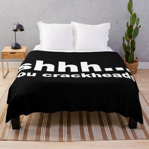 Item preview, shhh... you crackheads designed and sold by BetweenTwoPages.