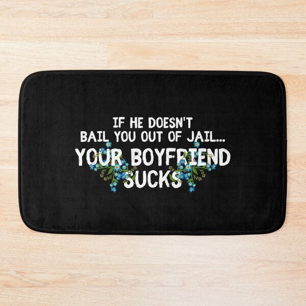 Item preview, Your Boyfriend Sucks – Bail Out Jail Complicated Relationship Prison designed and sold by The Green Corner.