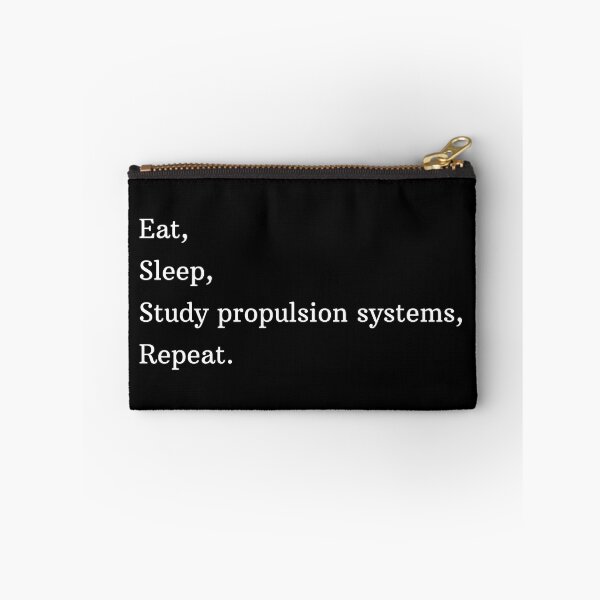 Item preview, Eat, Sleep, Study Propulsion Systems, Repeat. designed and sold by AeroAstro.