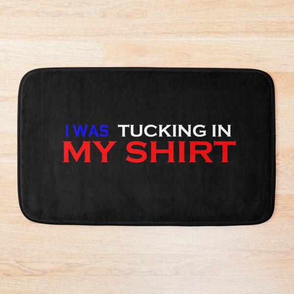 Item preview, Tucking In My Shirt designed and sold by TINASTORESHOPE.