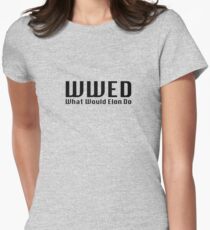 What Would Elon Do Women's Fitted T-Shirt