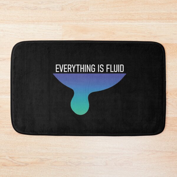 Item preview, Everything is Fluid designed and sold by AeroAstro.