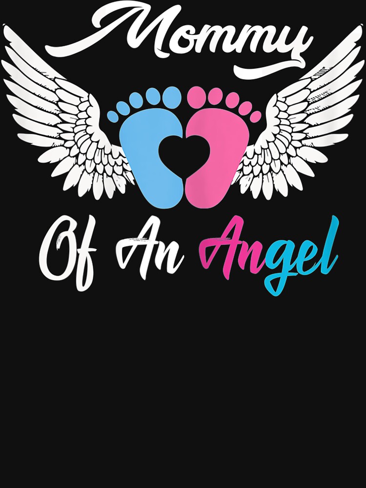 Gift Mommy Of An Angel Miscarriage Awareness Infant Loss Tee Gift Mommy Of An Angel Miscarriage Awareness Infant Loss Tee