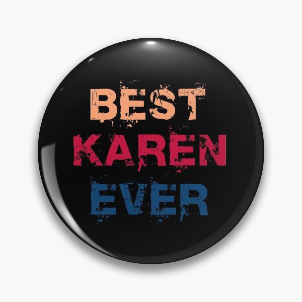 Item preview, Best Karen Ever  designed and sold by GranadaStore.