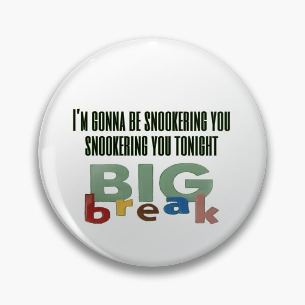 Item preview, Big Break designed and sold by SnookerLoopyOwl.