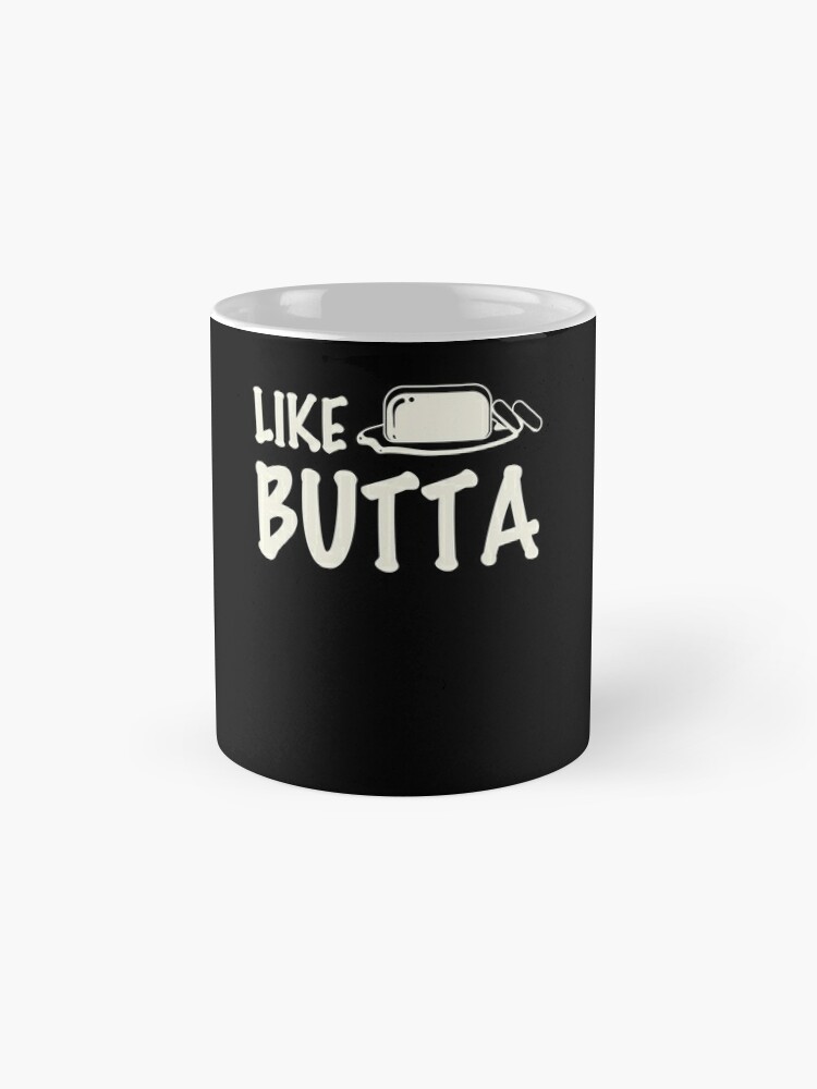 Discover Funny Like Butta Jelly Butter Lovers Mug