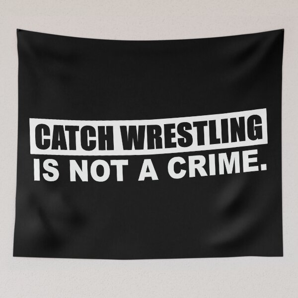 Item preview, Catch Wrestling Is Not A Crime (White) designed and sold by SFXmedia.
