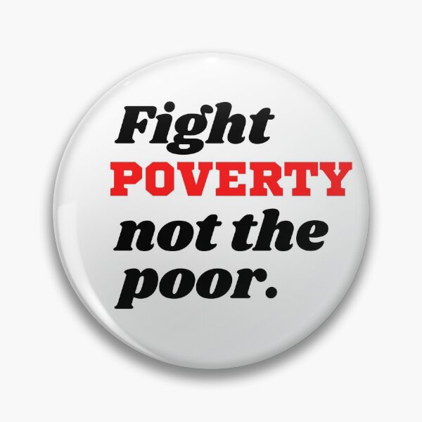 Item preview, Fight Poverty not the Poor designed and sold by magicalbee76.