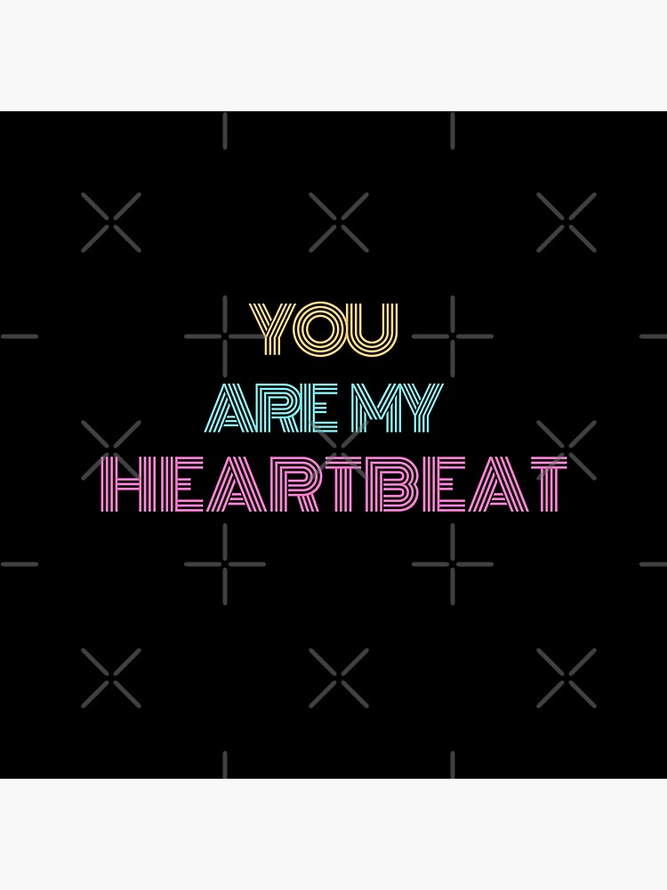 Discover You Are My Heartbeat, You are my person, love, valentine Premium Matte Vertical Poster