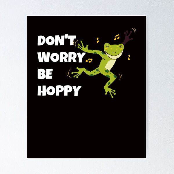 Item preview, DON'T WORRY BE HOPPY designed and sold by thekyngsqueen.