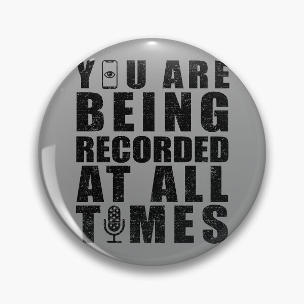 Item preview, You are being recorded at all times [Roufxis-Rb] designed and sold by RoufXis.
