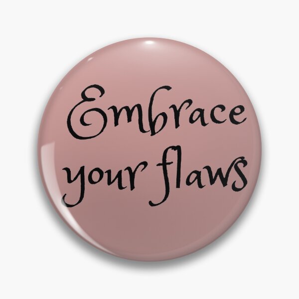 Item preview, Embrace your Flaws designed and sold by Godsgoodness.