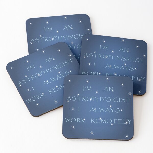 Item preview, Im An Astrophysicist I Always Work Remotely designed and sold by floor3design.