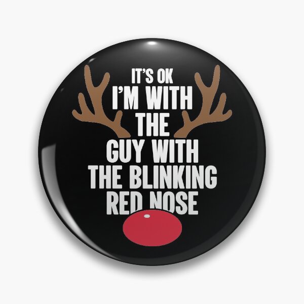 Item preview, It's Ok | I'm With That Guy With The Blinking Red Nose designed and sold by GravitiTees.