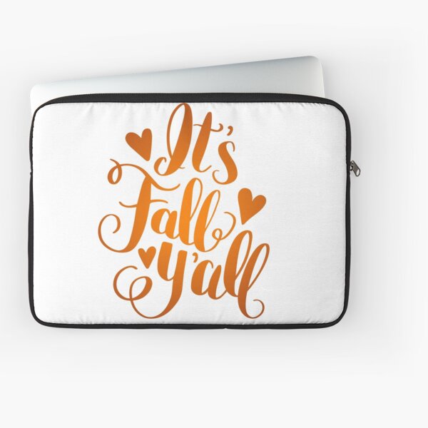 It's Fall Y'all! Laptop Sleeve