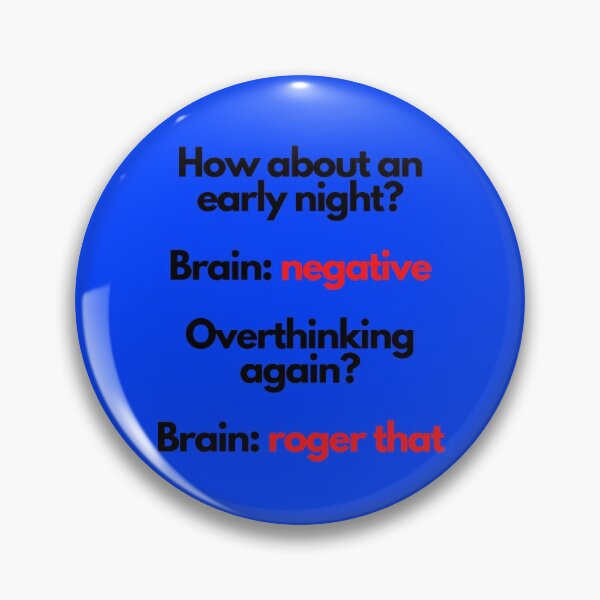 Item preview, How about an early night? Brain: No. Overthinking again? Brain: Roger that. designed and sold by mind-illusions.