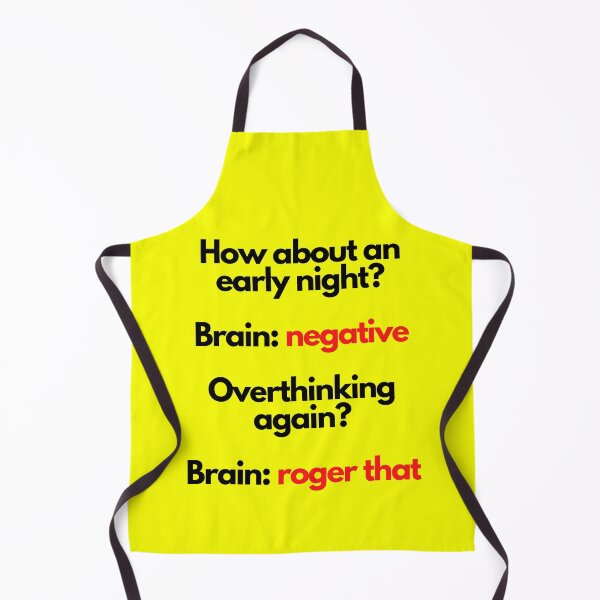 Item preview, How about an early night? Brain: No. Overthinking again? Brain: Roger that. designed and sold by mind-illusions.