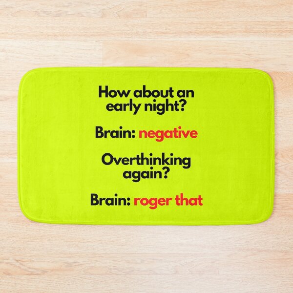 Item preview, How about an early night? Brain: No. Overthinking again? Brain: Roger that. designed and sold by mind-illusions.