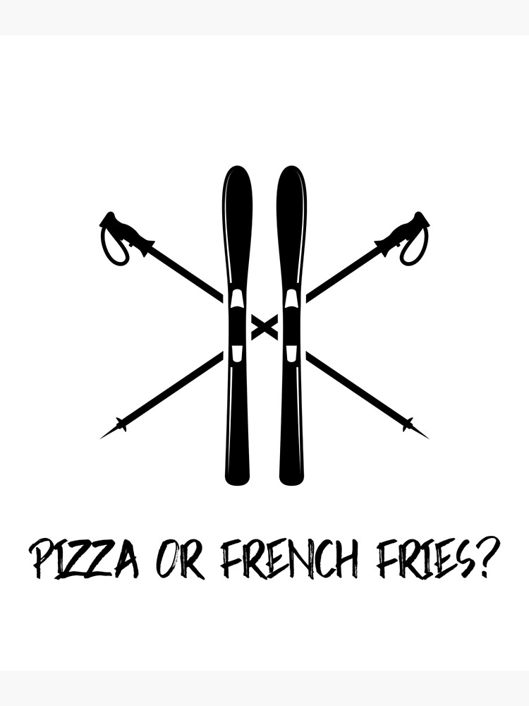 "Ski School! Pizza or French Fries?" Poster for Sale by BucksBoardGames