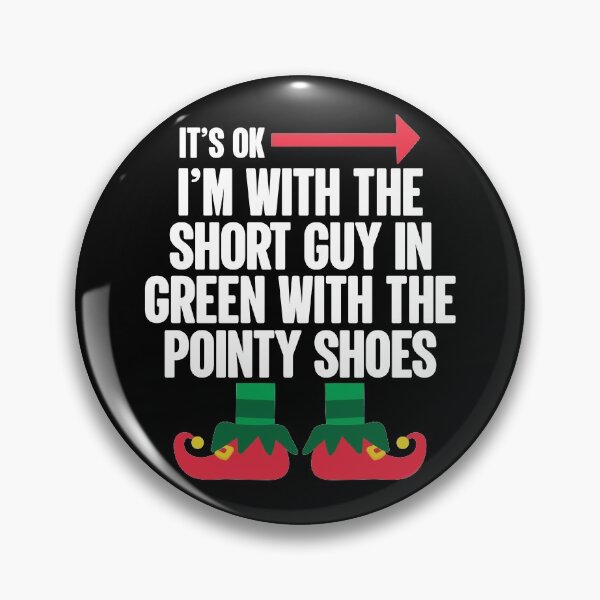 Item preview, It's Ok | I'm With The Short Guy In Green And Pointy Shoes designed and sold by GravitiTees.