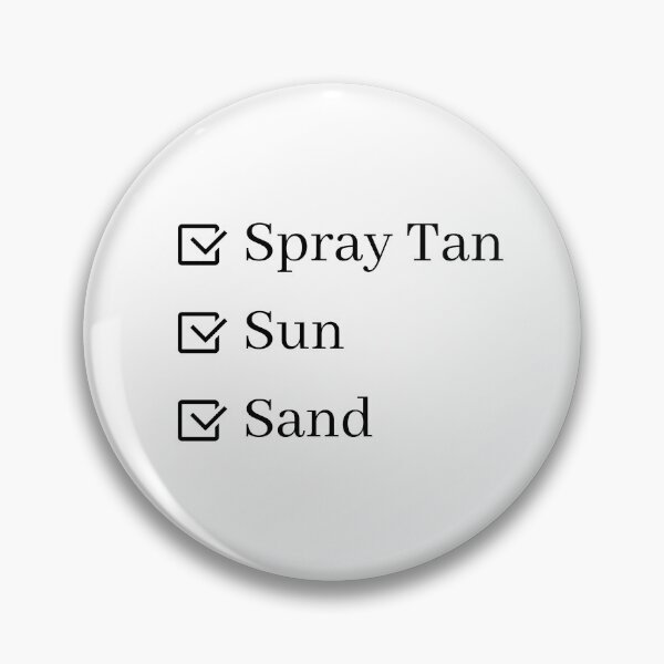 Item preview, Spray Tan, Sun, & Sand designed and sold by Destined2Wander.