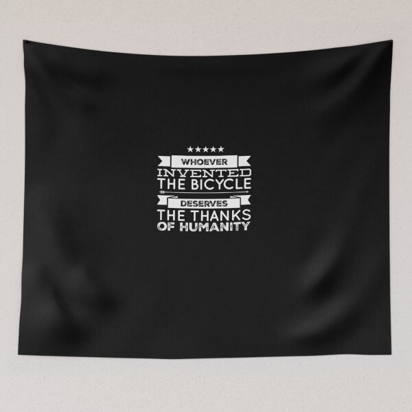 Item preview, Whoever Invented The Bicycle Deserves The Thanks of Humanity designed and sold by Elena's Shop.
