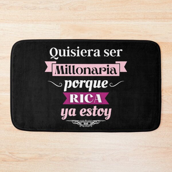 Item preview, Quisiera ser Millonaria porque Rica ya estoy designed and sold by Frosty1489.