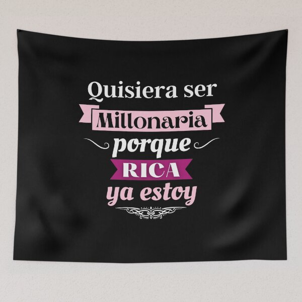 Item preview, Quisiera ser Millonaria porque Rica ya estoy designed and sold by Frosty1489.