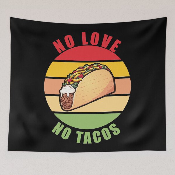 Item preview, No Love No Tacos designed and sold by Katherine Winner.