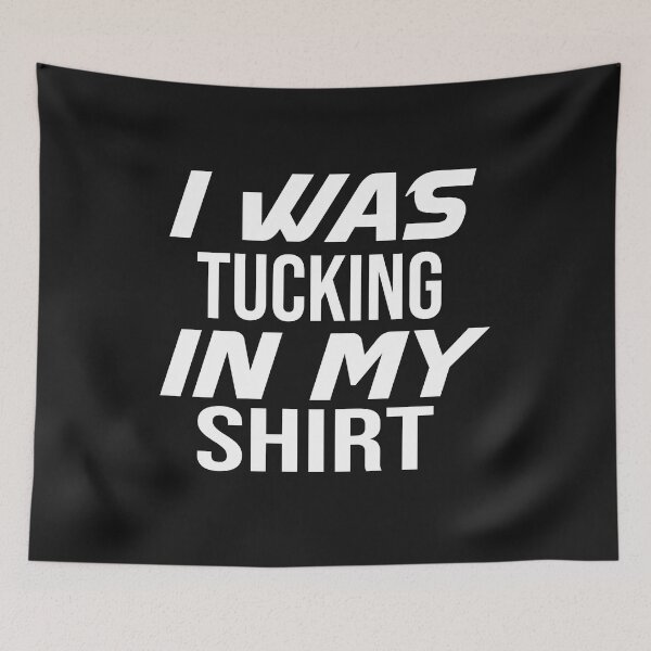 Item preview, Rudy Giuliani in Shirt, I Was Tucking In My Shirt, Rudy Giuliani tuck designed and sold by bilal233.
