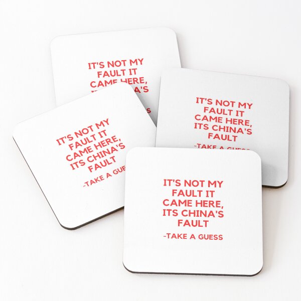 Item preview, It's Not My Fault It Came Here Its China's Fault (Take a Guess) - Political Design designed and sold by SD Studios.