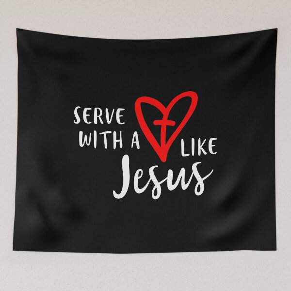 Item preview, serve with a heart like a jesus designed and sold by PUNCH ME IN SHOP.