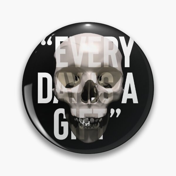 Item preview, Skull on Black - "EVERY DAY IS A GIFT" designed and sold by MisterSquid.